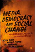 Davis / Fenton / Freedman |  Media, Democracy and Social Change | Buch |  Sack Fachmedien