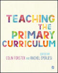 Forster / Eperjesi |  Teaching the Primary Curriculum | Buch |  Sack Fachmedien