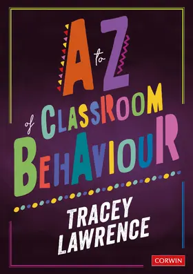 Lawrence | A to Z of Classroom Behaviour | Buch | 978-1-5264-6426-2 | www.sack.de