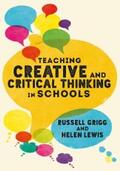 Grigg / Lewis |  Teaching Creative and Critical Thinking in Schools | eBook | Sack Fachmedien