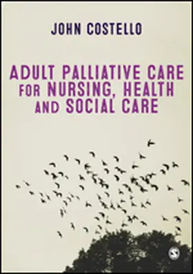 Costello |  Adult Palliative Care for Nursing, Health and Social Care | eBook | Sack Fachmedien
