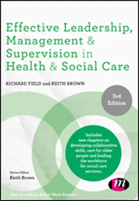 Field / Brown |  Effective Leadership, Management and Supervision in Health and Social Care | Buch |  Sack Fachmedien
