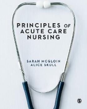 McGloin / Skull | Principles of Acute Care Nursing | E-Book | sack.de