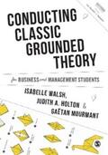 Walsh / Holton / Mourmant |  Conducting Classic Grounded Theory for Business and Management Students | eBook | Sack Fachmedien