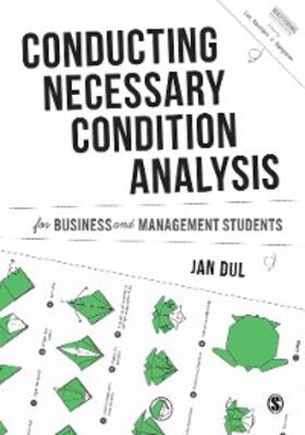 Dul | Conducting Necessary Condition Analysis for Business and Management Students | E-Book | sack.de