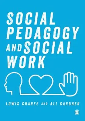 Charfe / Gardner |  Social Pedagogy and Social Work | eBook | Sack Fachmedien