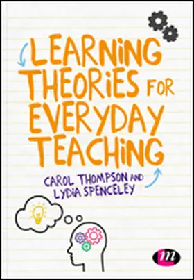 Thompson / Spenceley |  Learning Theories for Everyday Teaching | eBook | Sack Fachmedien