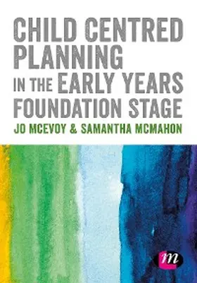 McEvoy / Mcmahon | Child Centred Planning in the Early Years Foundation Stage | E-Book | www.sack.de