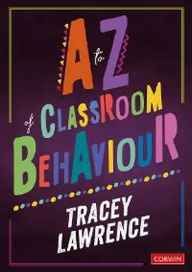 Lawrence | A to Z of Classroom Behaviour | E-Book | www.sack.de