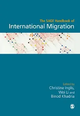 Inglis / Li / Khadria |  The SAGE Handbook of International Migration | eBook | Sack Fachmedien