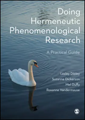 Dibley / Dickerson / Duffy |  Doing Hermeneutic Phenomenological Research | Buch |  Sack Fachmedien