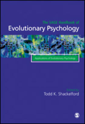 Shackelford | The SAGE Handbook of Evolutionary Psychology | Buch | 978-1-5264-8916-6 | sack.de