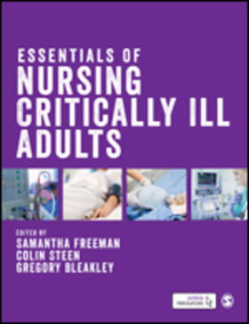 Freeman / Steen / Bleakley | Essentials of Nursing Critically Ill Adults | Buch | 978-1-5264-9131-2 | sack.de