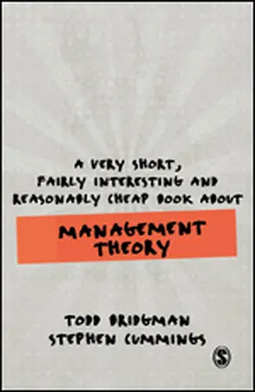Bridgman / Cummings |  A Very Short, Fairly Interesting and Reasonably Cheap Book about Management Theory | Buch |  Sack Fachmedien