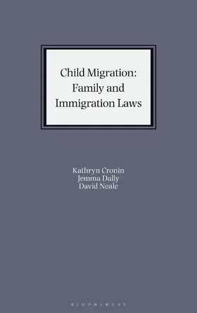 Neale / Cronin / Dally |  Child Migration: Family and Immigration Laws | Buch |  Sack Fachmedien