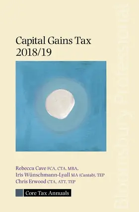 Cave / Wünschmann-Lyall / Erwood |  Core Tax Annual: Capital Gains Tax 2018/19 | Buch |  Sack Fachmedien