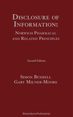 Bushell / Milner-Moore |  Disclosure of Information: Norwich Pharmacal and Related Principles | Buch |  Sack Fachmedien