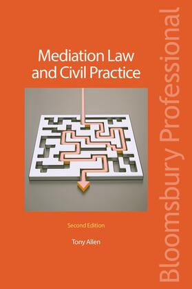 Allen | Allen, T: Mediation Law and Civil Practice | Buch | 978-1-5265-0680-1 | sack.de