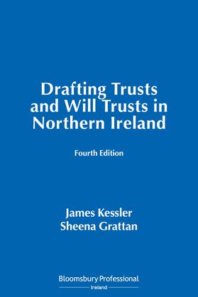 Kessler / KC / Grattan | Drafting Trusts and Will Trusts in Northern Ireland | Buch | 978-1-5265-0797-6 | sack.de