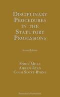 Mills / Scott-Byrne / Ryan |  Disciplinary Procedures in the Statutory Professions | Buch |  Sack Fachmedien