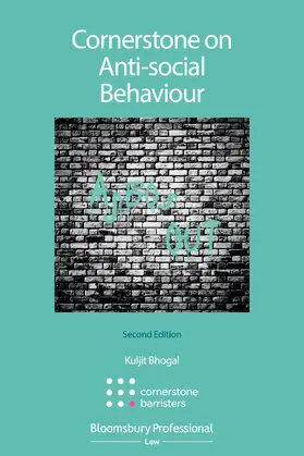 Bhogal / Bhogal KC | Cornerstone on Anti-Social Behaviour | Buch | 978-1-5265-0864-5 | sack.de