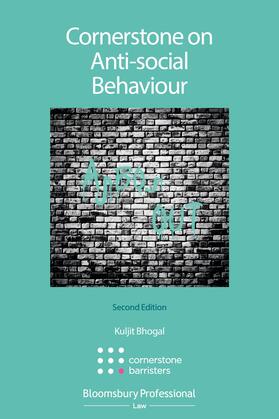 Bhogal / Bhogal KC | Cornerstone on Anti-social Behaviour | Buch | 978-1-5265-0864-5 | sack.de