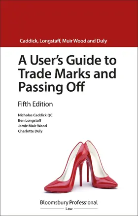 Caddick KC / Longstaff / Wood |  A User's Guide to Trade Marks and Passing Off | Buch |  Sack Fachmedien