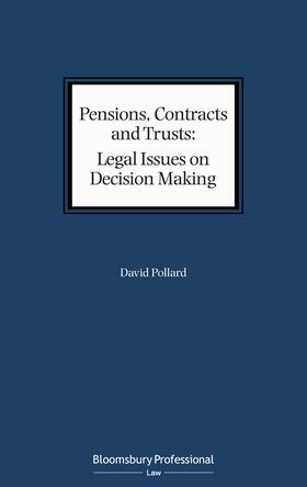 Pollard |  Pensions, Contracts and Trusts: Legal Issues on Decision Making | Buch |  Sack Fachmedien