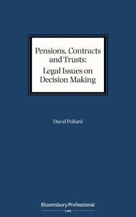 Pollard |  Pensions, Contracts and Trusts: Legal Issues on Decision Making | Buch |  Sack Fachmedien