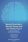 Rutherford / Cross JP / Tolan |  Mental Disorders, Mental Illness and the Family Court: A Reference Guide for Non-Medical Professionals | Buch |  Sack Fachmedien