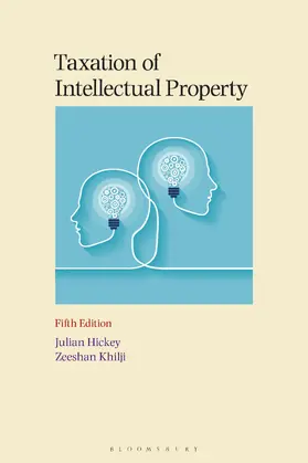Hickey / Khilji |  Taxation of Intellectual Property | Buch |  Sack Fachmedien