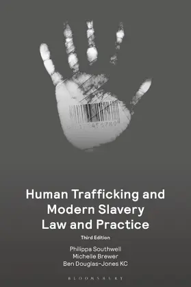 Southwell / Brewer / Douglas-Jones KC |  Human Trafficking and Modern Slavery Law and Practice | Buch |  Sack Fachmedien