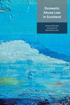 Cubie / McConnell / Gilroy |  Domestic Abuse Law in Scotland | Buch |  Sack Fachmedien