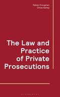 Krougman / Ashley |  The Law and Practice of Private Prosecutions | Buch |  Sack Fachmedien