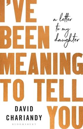 Chariandy |  I've Been Meaning to Tell You | Buch |  Sack Fachmedien