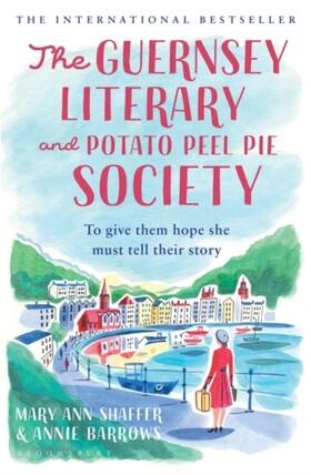 Barrows / Shaffer |  The Guernsey Literary and Potato Peel Pie Society | Buch |  Sack Fachmedien