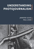 Good / Lowe |  Understanding Photojournalism | Buch |  Sack Fachmedien