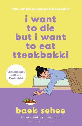 Sehee |  I Want to Die but I Want to Eat Tteokbokki | Buch |  Sack Fachmedien