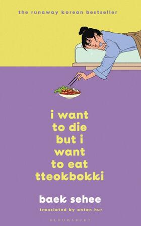 Sehee |  I Want to Die but I Want to Eat Tteokbokki | Buch |  Sack Fachmedien