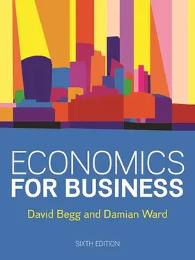Begg / Ward |  Economics for Business, 6e | Buch |  Sack Fachmedien