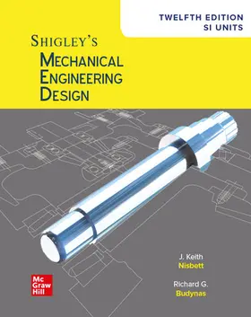 Nisbett / Budynas |  Shigley's Mechanical Engineering Design, SI Units | Buch |  Sack Fachmedien