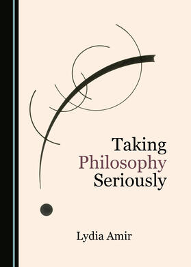 Taking Philosophy Seriously | Buch | 978-1-5275-2328-9 | sack.de