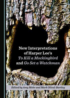 Mohr / Olival-Bartley | New Interpretations of Harper Lee’s To Kill a Mockingbird and Go Set a Watchman | Buch | 978-1-5275-3043-0 | sack.de