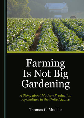 Mueller | Farming Is Not Big Gardening | Buch | 978-1-5275-3348-6 | sack.de