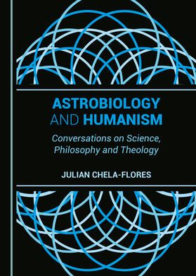 Chela-Flores | Astrobiology and Humanism | Buch | 978-1-5275-3436-0 | sack.de