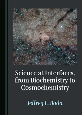 Bada |  Science at Interfaces, from Biochemistry to Cosmochemistry | Buch |  Sack Fachmedien