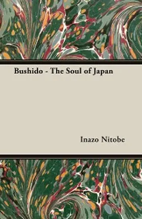 Nitobe | Bushido - The Soul of Japan | E-Book | www.sack.de