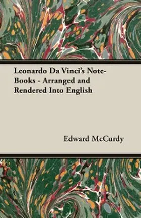 Mccurdy |  Leonardo Da Vinci's Note-Books - Arranged and Rendered Into English | eBook | Sack Fachmedien