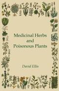 Ellis |  Medicinal Herbs and Poisonous Plants | eBook | Sack Fachmedien