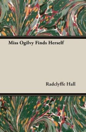 Hall |  Miss Ogilvy Finds Herself | eBook | Sack Fachmedien